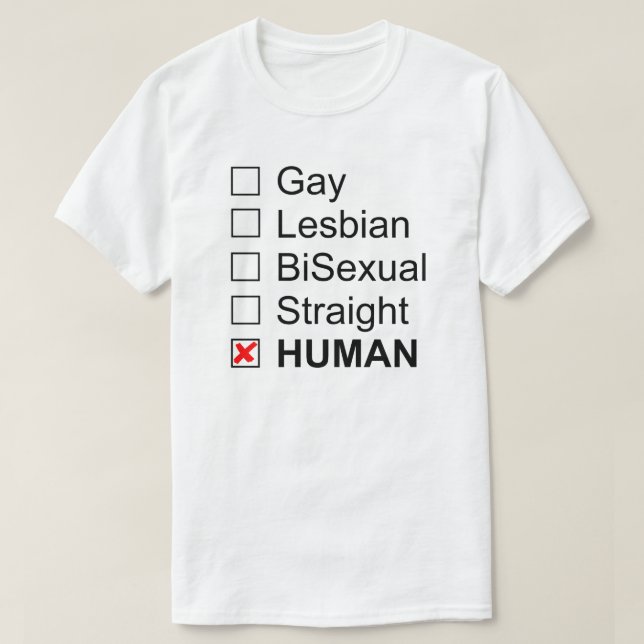 Gay Lesbian BiSexual Straight Human No Labels T T-Shirt (Design vorne)