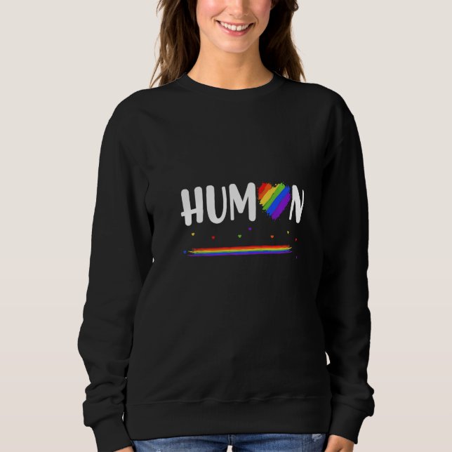 Gay Lesbian Flag Pride Rainbow with Quote HUMAN  Sweatshirt (Vorderseite)
