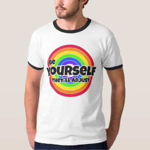 Gay Lesbian LGBT Pride - Sei du selbst, sie werden T-Shirt