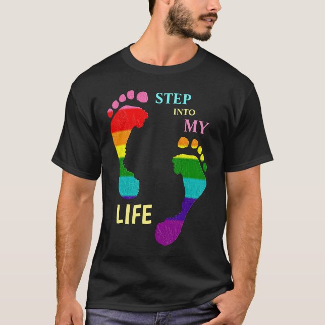 Gay LGBTQ Rainbow Pride Month Step My Life Fee T-Shirt (Vorderseite)