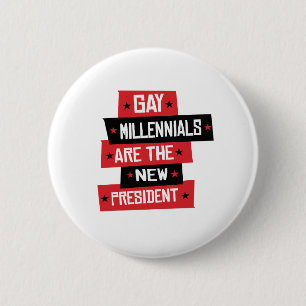 Gay Millenials sind der neue Präsident Button