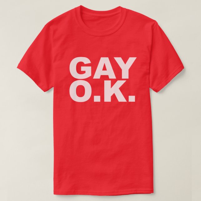 GAY O.K. A OKAY T-Shirt (Design vorne)