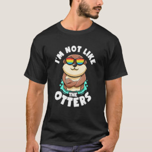 Gay Otter wie kein anderes LGBTQ Gay Pride Monatsm T-Shirt