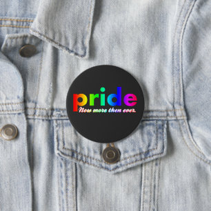 Gay Pride jetzt Mehr denn je Button