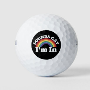 Gay Pride LGBT Regenbogen Sounds Gay I'm In  Golfball