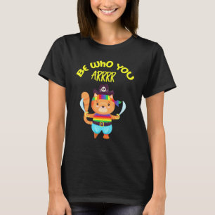 Gay Pride Lgbtq Cat Be Who you Arrrr Pirate Pegle T-Shirt