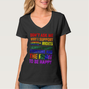 Gay Pride Lgbtq Rechte Unterstützung Gay Les Bi Tr T-Shirt