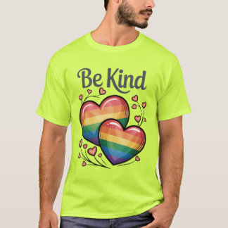 Gay Pride LGBTQ Sei nett T-Shirt