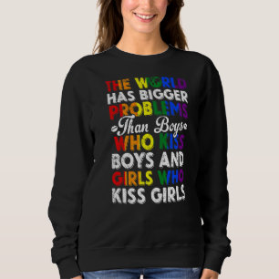 Gay Pride Monat Schuld hat die Welt größere Proble Sweatshirt