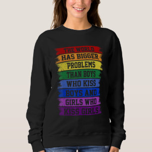 Gay Pride Monat Schuld hat die Welt größere Proble Sweatshirt