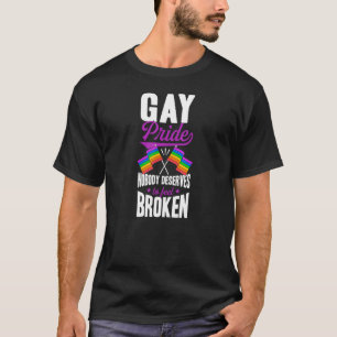 Gay Pride Niemand verdient es, sich als Queen Pri T-Shirt