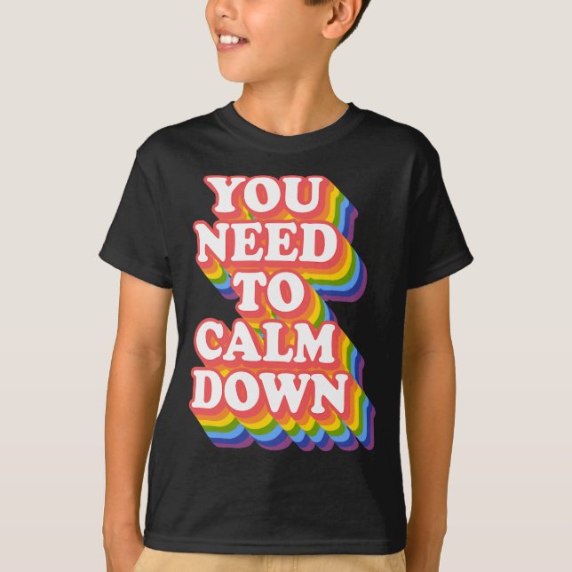Gay Pride-Rainbow-Gleichheit, die Sie beruhigen mü T-Shirt (Vorderseite)