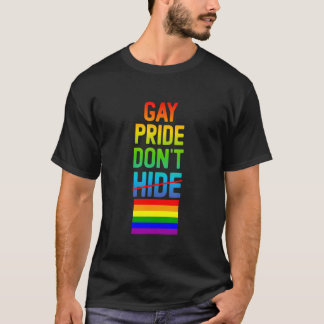 Gay Pride verbergen Gay Pride nicht T-Shirt