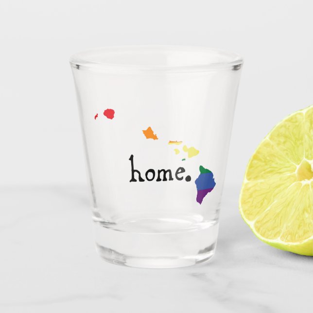 Gay Pride Zuhause| Hawaii Schnapsglas (Vorderseite)
