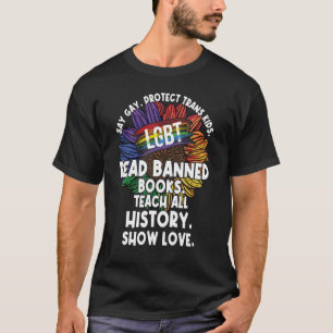 "Gay Protect Trans Kids Read Banned Books LGBT" T-Shirt