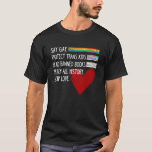 "Gay Protect Trans Kids Read Banned Books Trust" T-Shirt