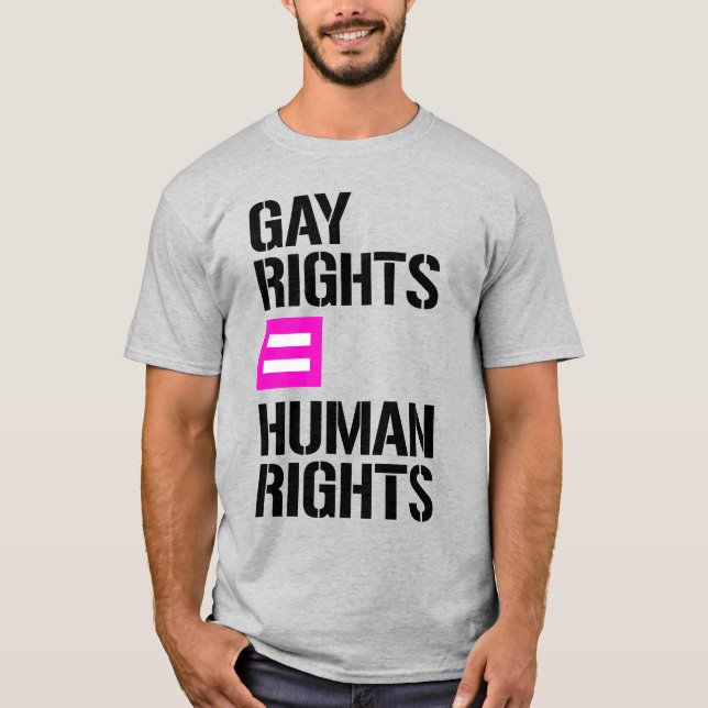 GAY RIGHTS = MENSCHENRECHTE T-Shirt (Vorderseite)