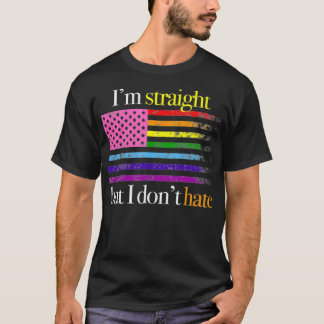 Gay Support im Straight, aber ich hasse Rainbow T T-Shirt