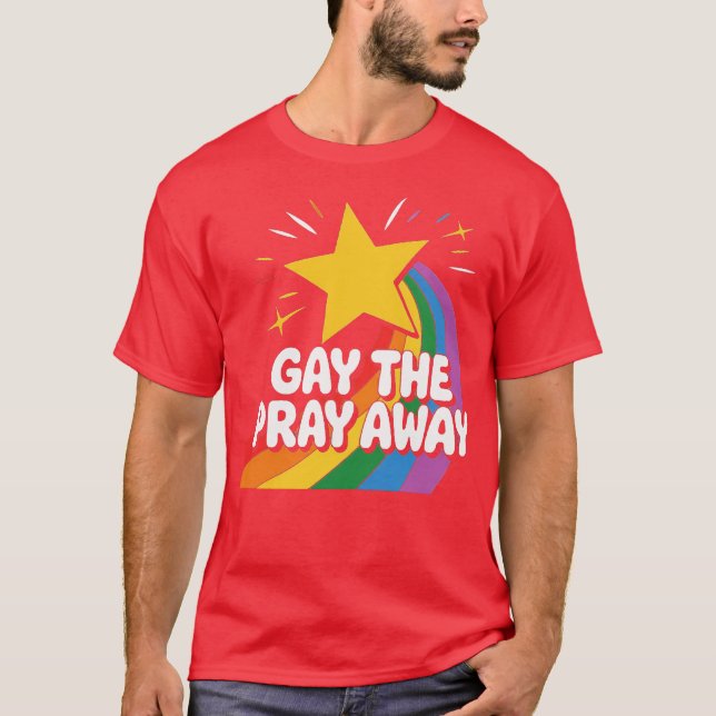 Gay the Pray T-Shirt (Vorderseite)