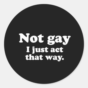 Gay Words nicht schwul wirken so weiß Runder Aufkleber