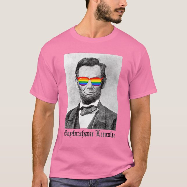 GAYBRAHAM LINCOLN T-Shirt (Vorderseite)