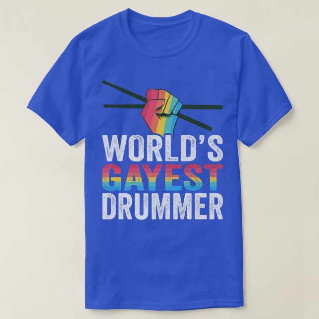 Gayest Drummer Gay Drummer LGBTQ Gay Pride der Wel T-Shirt (Design vorne)