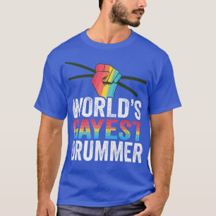 Gayest Drummer Gay Drummer LGBTQ Gay Pride der Wel T-Shirt