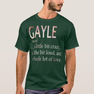 Gayle Girl Name Definition T-Shirt