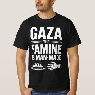 Gaza: Die Hungersnot ist ein vom Menschen geschaff T-Shirt