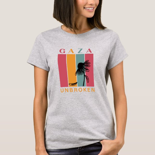 Gaza UNBROKEN - T - Shirt für die Solidarität der  (Vorderseite)