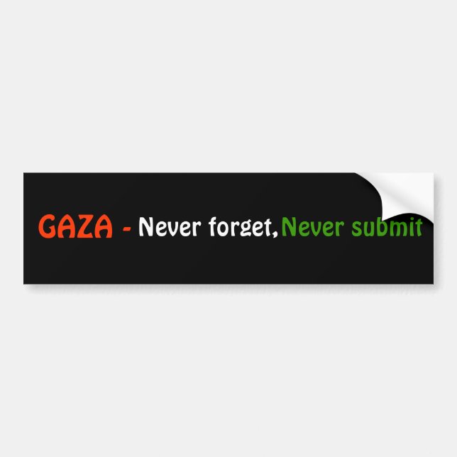 GAZA -, vergessen Sie nie, einreichen nie Autoaufkleber (Vorne)
