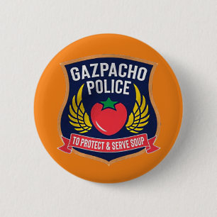 Gazpacho-Polizei Button