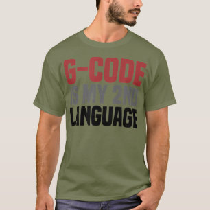GCode ist mein zweitsprachiger 3D-Ausdruck CNC T-Shirt