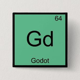 Gd - Godot Lustiges Chemie-Element-Symbol T-Shirt Button