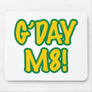 G'day M8! Mousepad