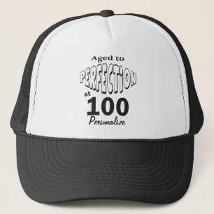 Gealtert zur Perfektion bei 100 100. Namen des Truckerkappe