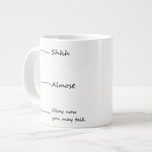 Géante "Correct maintenant vous pouvez parler" la tasse