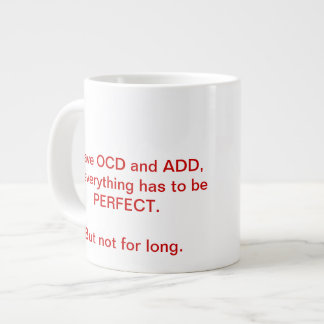 Géante OCD et AJOUTENT la tasse