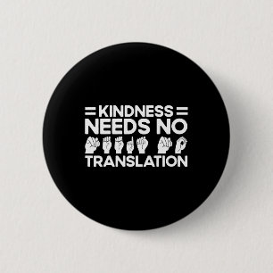 Gebärdensprache ASL Freundlichkeit braucht keine Ü Button
