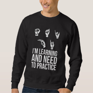 Gebärdensprache ASL Hörverlust Visuelle Sprache Sp Sweatshirt