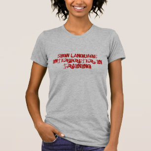 Gebärdensprache-Interpret: Im Training T-Shirt