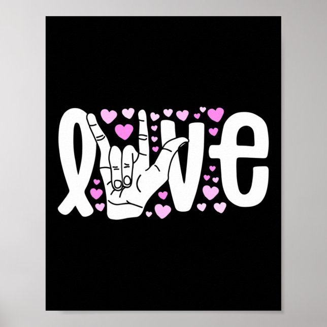 Gebärdensprache Liebe Asl Sei Freundlich Gehörlosi Poster (Vorne)