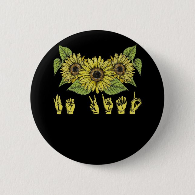 Gebärdensprache taub Sonnenblumen sei freundlich Button (Vorderseite)