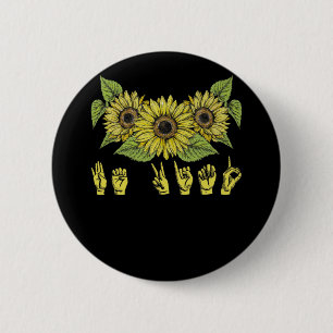 Gebärdensprache taub Sonnenblumen sei freundlich Button