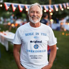 Gebaut in den 40er Jahren Original nicht restaurie T-Shirt