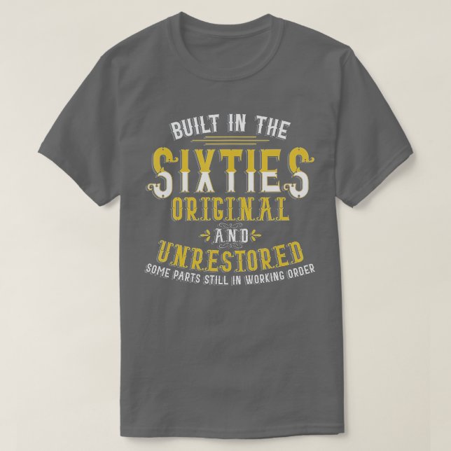 Gebaut in den 60er Jahren Original unrestauriert 5 T-Shirt (Design vorne)