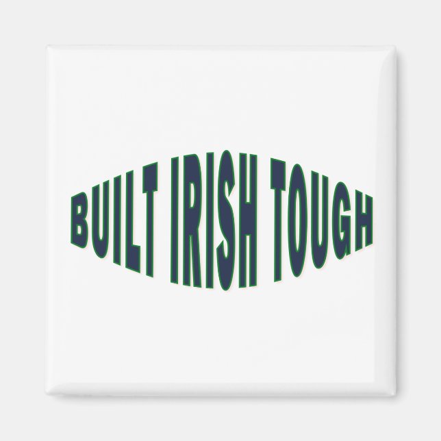 Gebaut Irish Tough Magnet (Vorne)