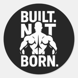 Gebaut Nicht Geboren Bodybuilding Motivational Fit Runder Aufkleber