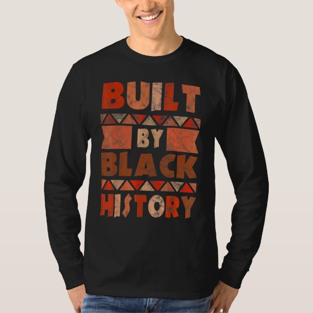 Gebaut von Afroamerikanern der schwarzen Geschicht T-Shirt (Vorderseite)