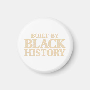 Gebaut von schwarzer Geschichte Afroamerikanischer Magnet